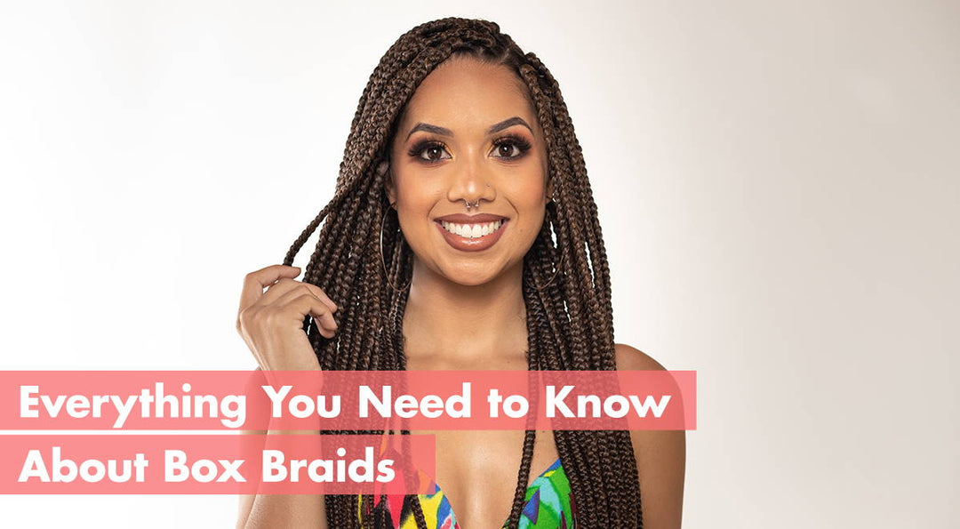 Everything You Need to Know About Box Braids