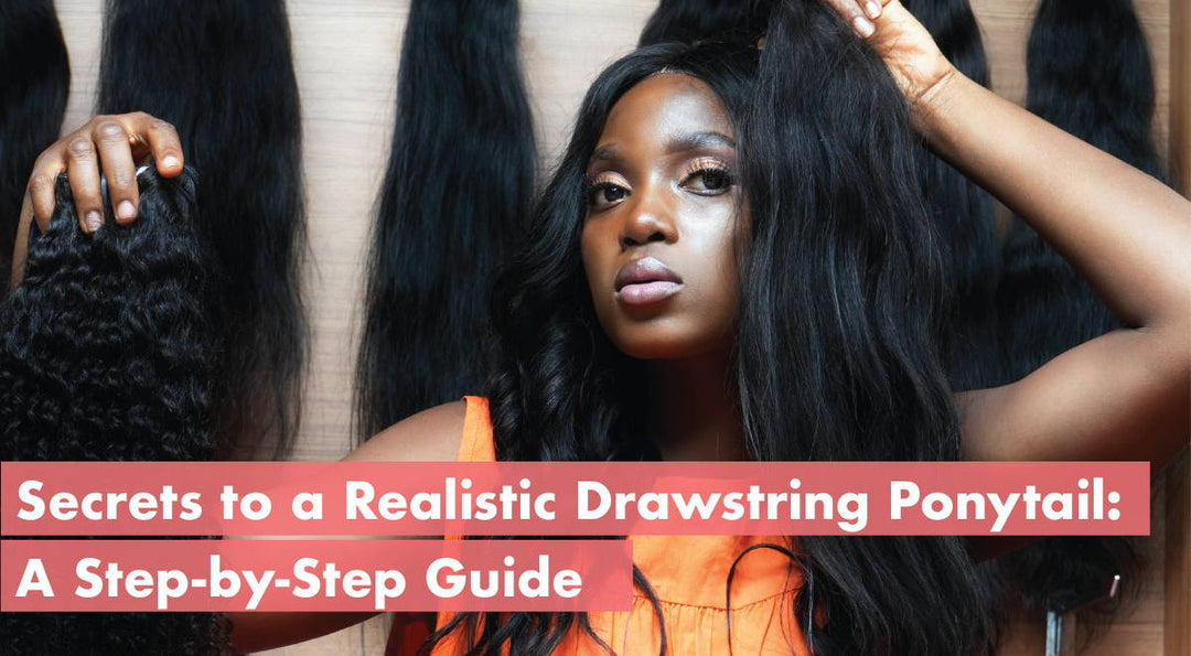 How To Make A Drawstring Ponytail Hair Extensions Look Natural