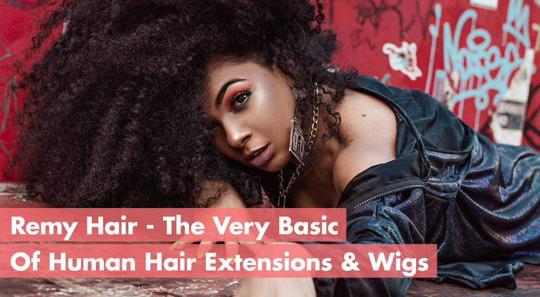 Remy Hair - The Very Basic Of Human Hair Extensions & Wigs