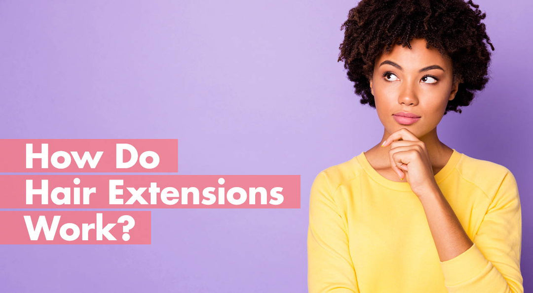 How Do Hair Extensions Work?