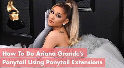 How To Do Ariana Grande's Ponytail Using Remix Ponytail Extensions