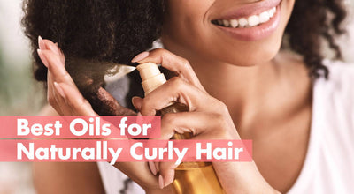 Best Oils For Naturally Curly Hair
